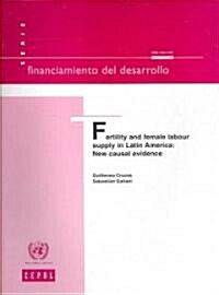 Fertility and Female Labour Supply in Latin America (Paperback, 1st)