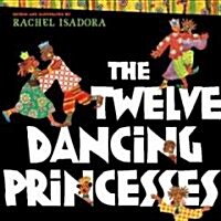 The Twelve Dancing Princesses (Hardcover)