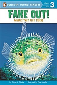 Fake Out!: Animals That Play Tricks (Paperback)