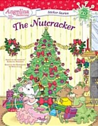 The Nutcracker [With Over 75 Reusable Stickers] (Paperback)