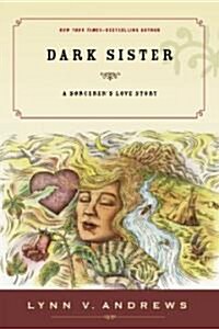 Dark Sister: A Sorcerers Love Story (Paperback)