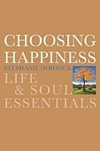[중고] Choosing Happiness: Life & Soul Essentials (Paperback)