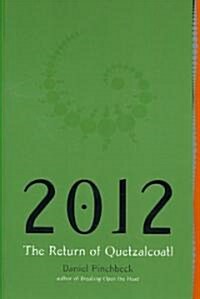 [중고] 2012: The Return of Quetzalcoatl (Paperback)