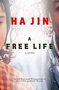 A Free Life (Hardcover, 1st)