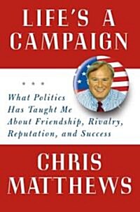 Lifes a Campaign (Hardcover, 1st)