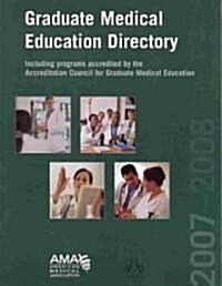 Graduate Medical Education Directory 2007-2008 (Paperback, 1st)