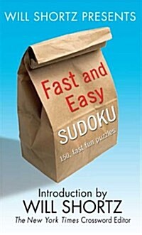 Will Shortz Presents Fast and Easy Sudoku (Paperback)