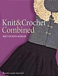 Knit & Crochet Combined (Paperback)