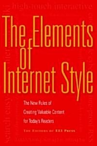 The Elements of Internet Style: The New Rules of Creating Valuable Content for Todays Readers (Paperback)