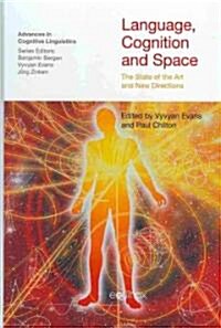 Language, Cognition and Space : The State of the Art and New Directions (Hardcover)