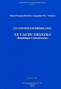 Un Continuum Predicatif: Le Cas Du Gbanzili (Republique Centrafricaine) (Paperback)