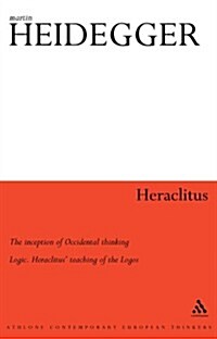 Heraclitus: The Inception of Occidental Thinking and Logic: Heraclituss Doctrine of the Logos (Paperback, Revised)