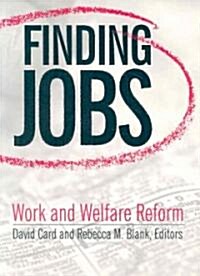Finding Jobs: Work and Welfare Reform (Paperback)
