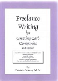 Freelance Writing for Greeting Card Companies: 2nd Edition (Paperback, 2)
