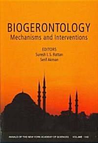 Biogerontology: Mechanisms and Interventions, Volume 1100 (Paperback)