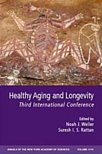 Healthy Aging and Longevity: Third International Conference, Volume 1114 (Paperback)