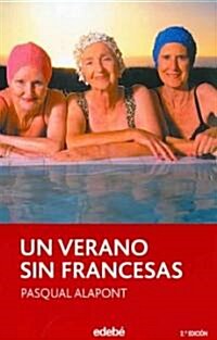 Un Verano Sin Francesas / A Summer Without French Women (Paperback, 2nd, Translation)