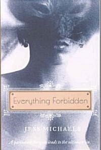 Everything Forbidden (Paperback)