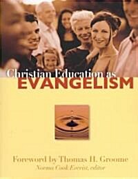 Christian Education As Evangelism (Paperback)