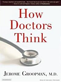 How Doctors Think (Audio CD, CD)