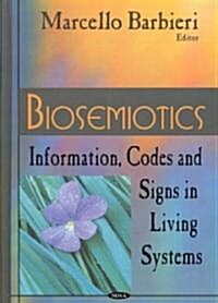 Biosemiotics: Information, Codes and Signs in Living Systems (Hardcover)