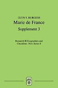 Marie de France: An Analytical Bibliography, Supplement No. 3 (Paperback)