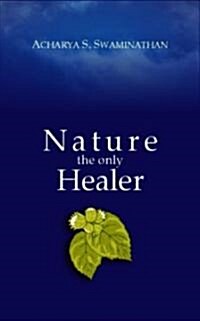 Nature the Only Healer (Paperback)