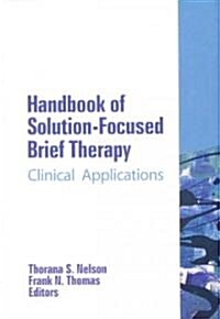 Handbook of Solution-Focused Brief Therapy: Clinical Applications (Hardcover)