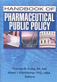 Handbook of Pharmaceutical Public Policy (Hardcover)