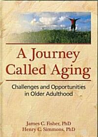 Journey Called Aging (Hardcover)