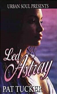 Led Astray (Paperback)