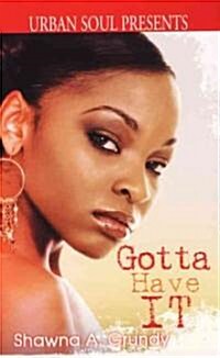 Gotta Have It (Paperback)