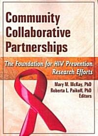 Community Collaborative Partnerships (Paperback, 1st)