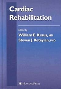 Cardiac Rehabilitation (Hardcover, 2007)