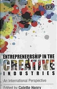 Entrepreneurship in the Creative Industries (Hardcover)