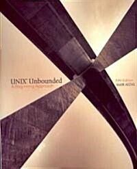 Unix Unbounded: A Beginning Approach (Paperback, 5)