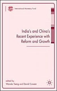 Indias and Chinas Recent Experience with Reform and Growth (Paperback)