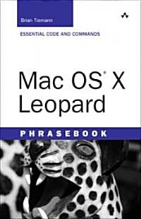 Mac OS X Leopard Phrasebook: Essential Code and Commands (Paperback)