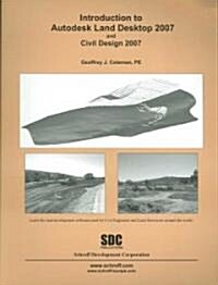 Introduction to Autodesk Land Desktop 2007 and Civil Design 2007 (Paperback)