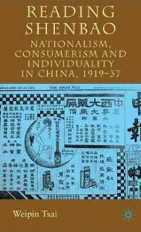 Reading Shenbao : nationalism, consumerism and individuality in China 1919-37