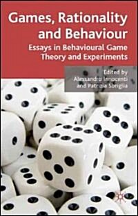Games, Rationality and Behaviour : Essays on Behavioural Game Theory and Experiments (Hardcover)