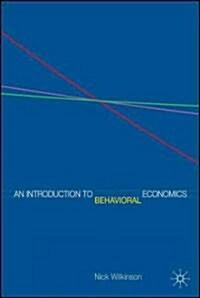 An Introduction to Behavioral Economics (Paperback)