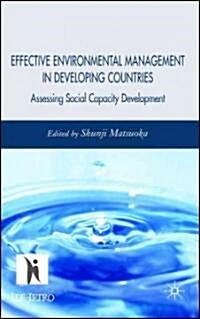 Effective Environmental Management in Developing Countries : Assessing Social Capacity Development (Hardcover)