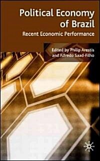 Political Economy of Brazil : Recent Economic Performance (Hardcover)