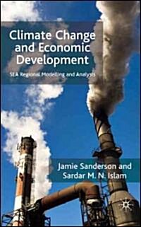 Climate Change and Economic Development : SEA Regional Modelling and Analysis (Hardcover)