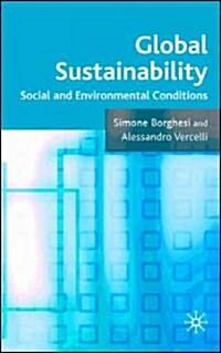 Global Sustainability : Social and Environmental Conditions (Hardcover)