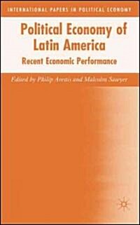 Political Economy of Latin America : Recent Economic Performance (Hardcover)