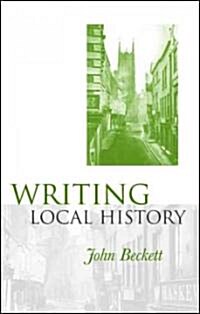 Writing Local History (Hardcover)