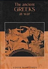 The Ancient Greeks at War (Hardcover)