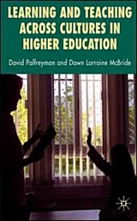 Learning and Teaching Across Cultures in Higher Education (Hardcover)